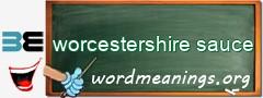 WordMeaning blackboard for worcestershire sauce